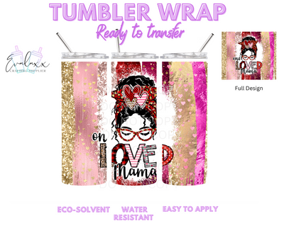 One loved mama Tumbler Wrap