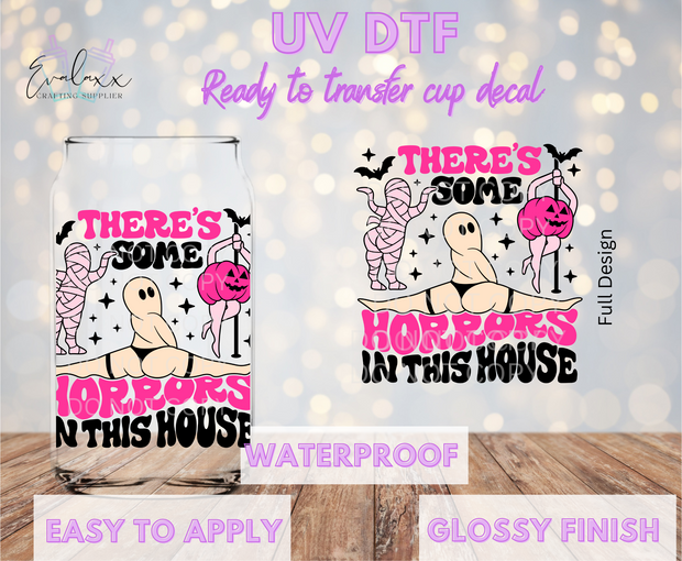 There is some horror in this house UV DTF Cup Decal