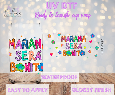Manana Sera Bonito  UV DTF Cup Wrap