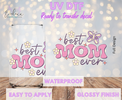 Best Mom Ever UV DTF Cup Decal