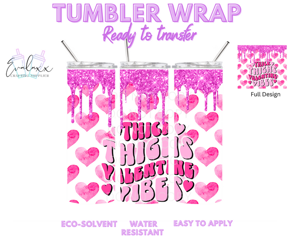 Thick Thighs Valentine Vibes Tumbler Wrap