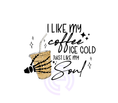 I like my Coffee Ice Cold..